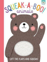 Squeak-A-Boo! Animals : Squeak-A-Boo! - Emma Munroe Smith