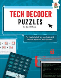 TECH DECODER PUZZLES FOR KIDS PUZZLES FOR KIDS : The Ultimate Code Breaker Puzzle Books For Kids - STEM - Dr. Gareth Moore