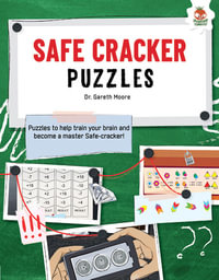 SAFE CRACKER PUZZLES FOR KIDS PUZZLES FOR KIDS : The Ultimate Code Breaker Puzzle Books For Kids - STEM - Dr. Gareth Moore