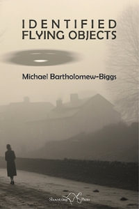 Identified Flying Objects - Michael Bartholomew-Biggs