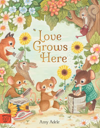 Love Grows Here - Amy Adele