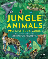 Jungle Animals : A Spotters Guide - Jane Wilsher