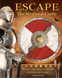 Escape the Medieval Castle : Escape - Stella Caldwell