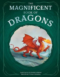 The Magnificent Book of Dragons : The Magnificent Book of - Stella Caldwell