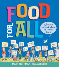 Food for All : What We Eat and Where it Comes From - Mary Hoffman