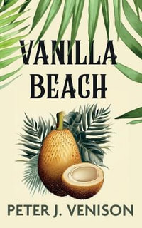 Vanilla Beach - Peter J. Venison