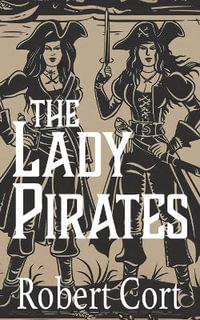 The Lady Pirates - Robert Cort