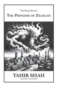 The Princess of Zilzilam - Tahir Shah