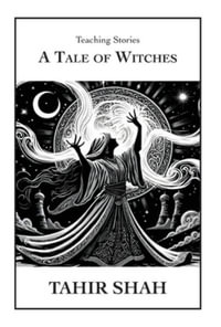 A Tale of Witches - Tahir Shah