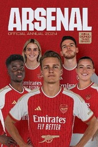 The Official Arsenal FC Annual 2025 - Grange