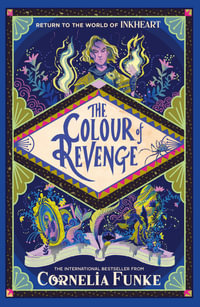 The Colour of Revenge : The Colour of Revenge PB - Cornelia Funke