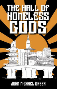 The Hall of Homeless Gods - John Michael Greer