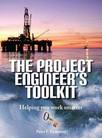 The Project Engineer's Toolkit - Peter F Cranston