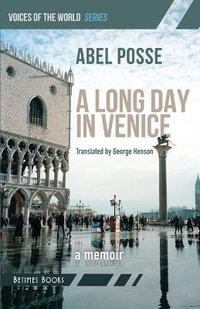 A Long Day in Venice : A Memoir - George Henson