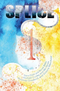 Splice : Anthology #1 - Daniel Davis Wood