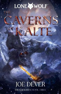 The Caverns of Kalte : Lone Wolf #3 - Joe Dever