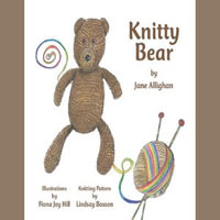 Knitty Bear - Jane Allighan