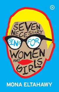 The Seven Necessary Sins For Women And Girls - Mona Eltahawy