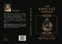 The Birdcage Murders : Heathcliff Lennox Investigates - Karen Baugh Menuhin