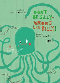 Don't Be Silly-Wrong Leg Billy! - Antonis Papatheodoulou