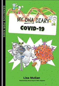 My DNA Diary : Covid-19 - Lisa Mullan