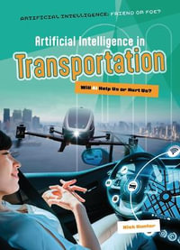 Artificial Intelligence in Transportation : Will AI Help Us or Hurt Us? - Nick Hunter