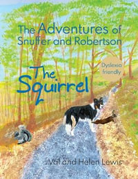 The Adventures of Snuffer and Robertson : The Squirrel - Val Lewis