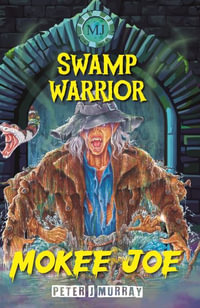 Mokee Joe : Swamp Warrior - Peter J. Murray