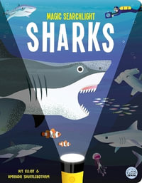 Magic Searchlight Sharks : Seek and Find-Magic Searchlight Books - Kit Elliot