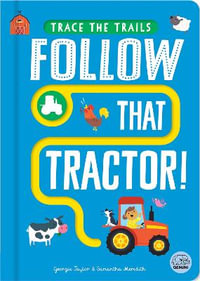 Follow That Tractor! : Trace the Trails - Georgie Taylor