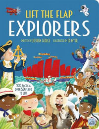 Lift the Flap Explorers : Interactive History Book for Kids - Joshua George