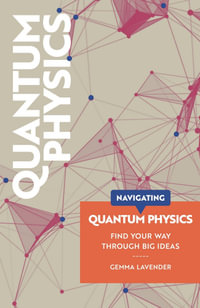 Navigating Quantum Physics - Gemma Lavender