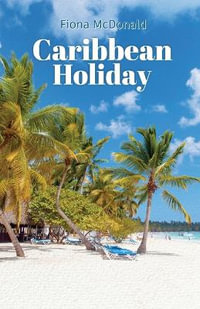 Caribbean  Holiday - Fiona McDonald