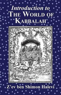 Introduction to the World of Kabbalah - Z'ev ben Shimon Halevi