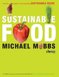 Sustainable Food : Growing Food in the City - Michael Mobbs