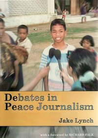 Debates in Peace Journalism - Jake Lynch