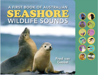 A First Book of Australian Seashore Wildlife Sounds - Fred Van Gessel