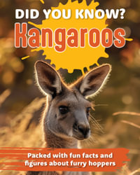 Did You Know? Kangaroos : Packed with fun facts and figures about furry hoppers - Reed New Holland