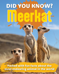 Did You Know? Meerkat : Packed with fun facts about the most endearing animal in the world - Reed New Holland