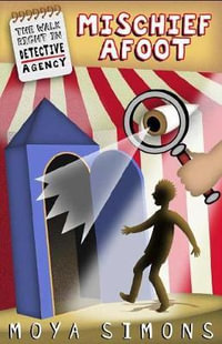 Mischief Afoot : The Walk Right In Detective Agency : Book 3 - Moya Simons