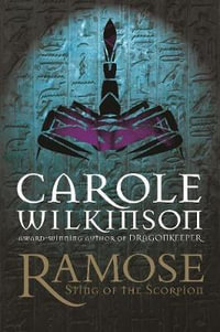 Sting of the Scorpion : Ramose Series : Book 3 - Carole Wilkinson