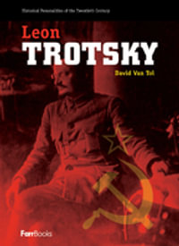 Leon Trotsky : Historical Personalities of the 20th Century - David Van Tol