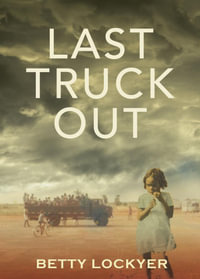 Last Truck Out - Betty Lockyer