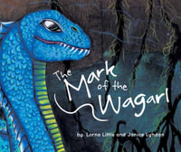 The Mark of the Wagarl - Lorna Little