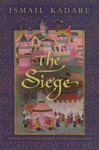 The Siege - Ismail Kadare