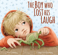 The Boy Who Lost His Laugh - Dimity Powell