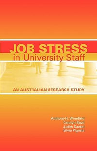 Job Stress in University Staff : An Australian Research Study - Anthony H. Winefield