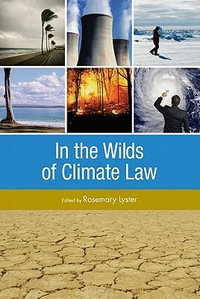 In the Wilds of Climate Law : 0 - Rosemary Lyster