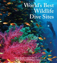 World's Best Wildlife Dive Sites - Nick And Caroline Robertson-Brown