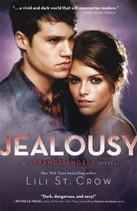 Jealousy : Strange Angels Series : Book 3 - Lili St. Crow